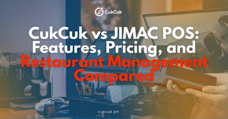 CukCuk vs JIMAC: Which POS System Is Right for Philippine Restaurants?